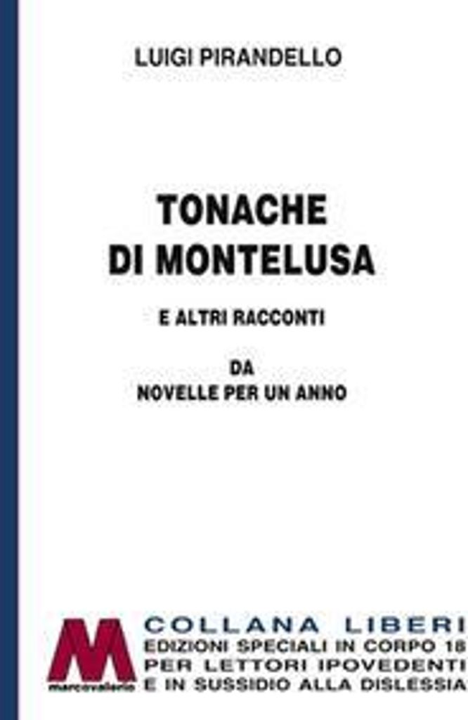 Tonache di Montelusa e altri racconti. Da Novelle per un anno