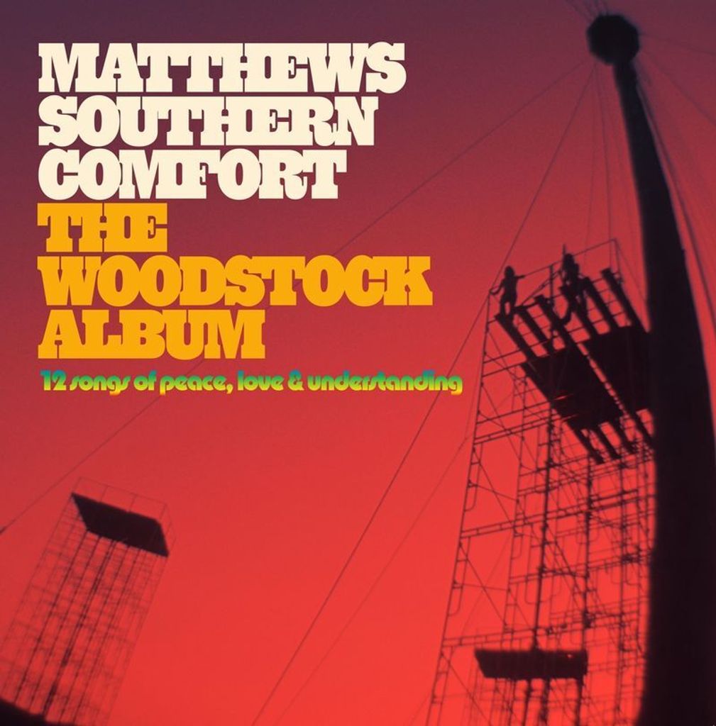 Matthews' Southern Comfort (Southern Comfort): Matthews' Southern Comfort (Southern Comfort): The Woodstock Album (180g) - Continental Record - (L...