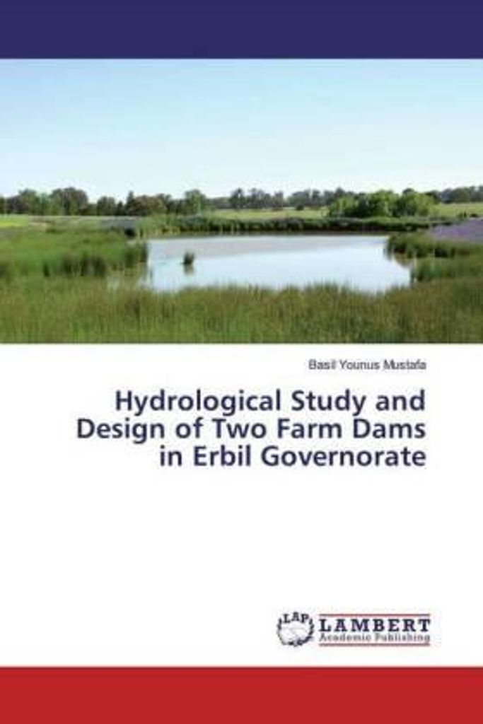 Mustafa, B: Hydrological Study and Design of Two Farm Dams i