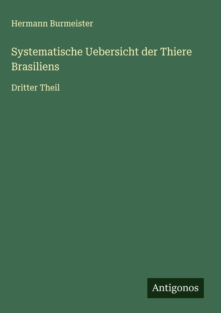 Systematische Uebersicht der Thiere Brasiliens