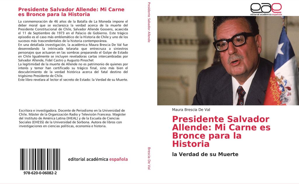 Presidente Salvador Allende: Mi Carne es Bronce para la Historia