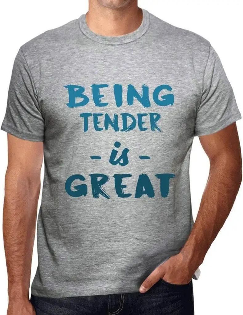 Herren Grafik T-Shirt Zärtlich sein ist toll – Being Tender Is Great – Öko-Verantwortlich Vintage Jahrgang Kurzarm Lustige Druck Geburtstag G...