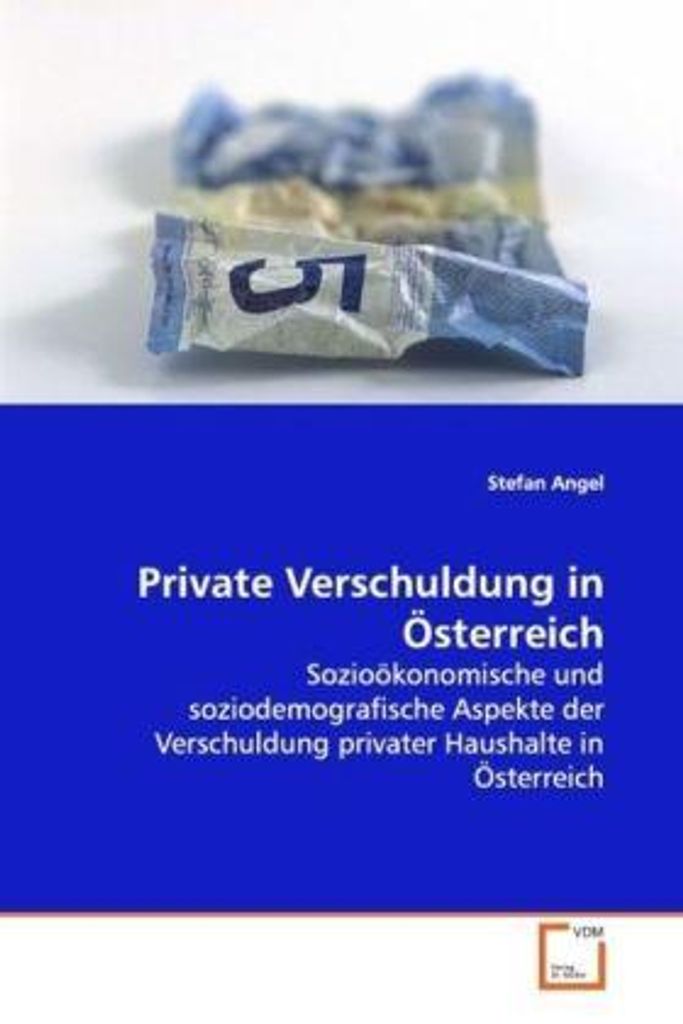 Angel, S: Private Verschuldung in Österreich