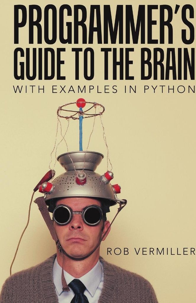 Programmer's Guide to the Brain