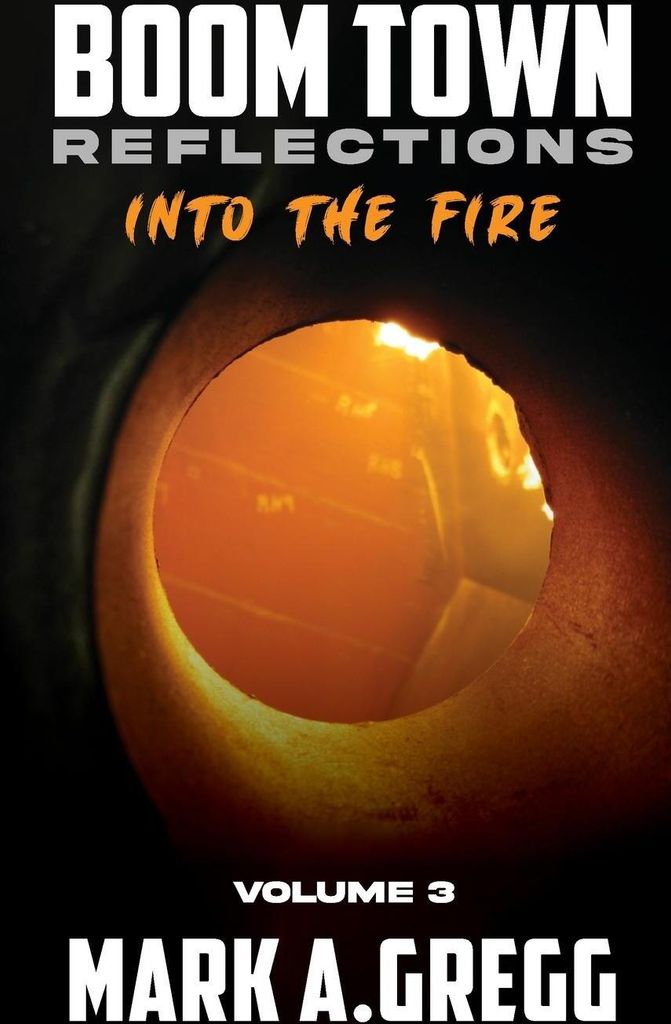 Into The Fire (Boom Town Reflections Volume 3)