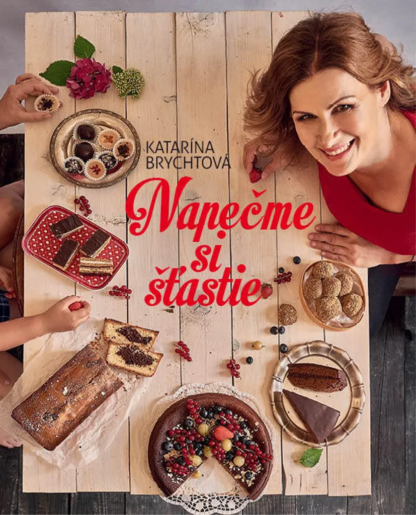 Livre de cuisine pâtisserie Napečme si šťastie - Idées de gâteaux faits maison