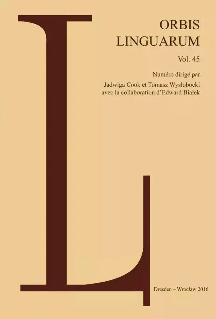 Orbis Linguarum Vol. 45 Revue de Linguistique et Littérature Polonaise