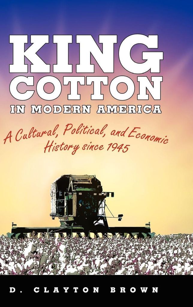 King Baumwolle in Modern America