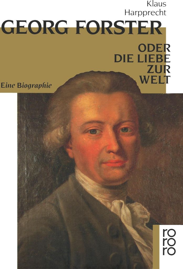 Georg Forster oder Die Liebe zur Welt
