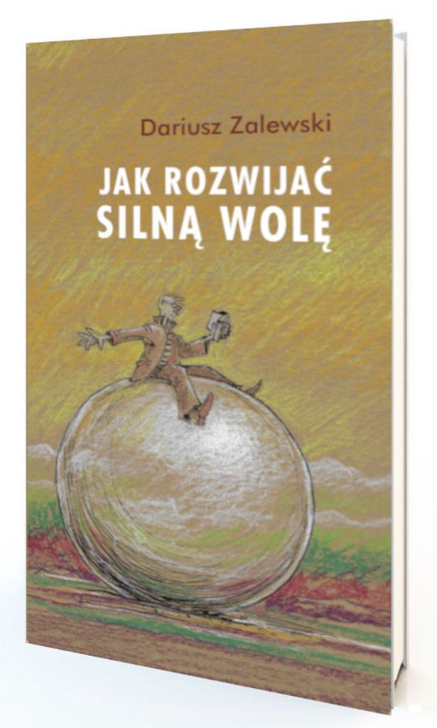 Jak Rozwijać Silną Wolę
