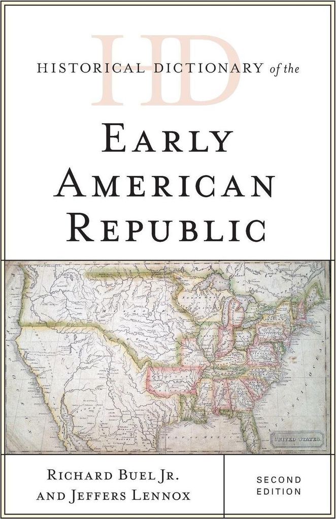 Historical Dictionary of the Early American Republic