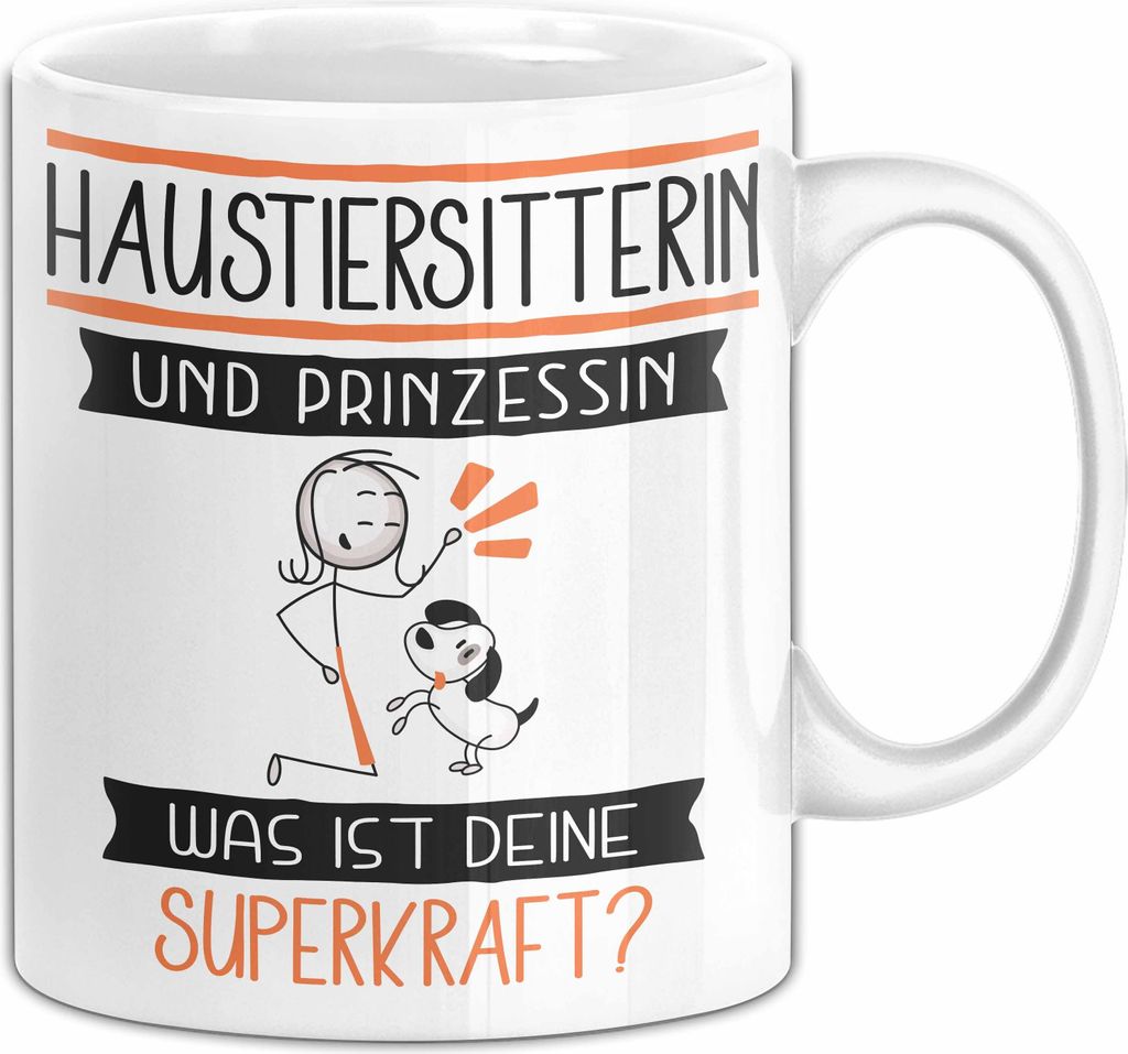 Haustiersitterin Und Prinzessin Tasse Geschenk Für Eine Haustiersitterin Geburtstag Was Ist Deine Superkraft (Weiß)