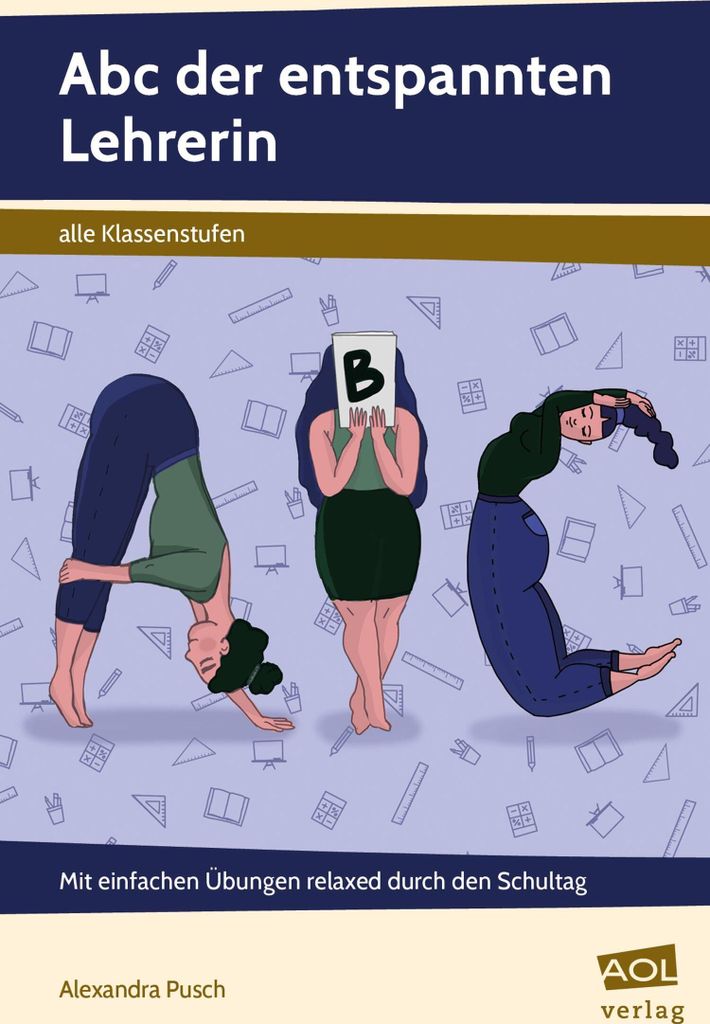 Abc der entspannten Lehrerin