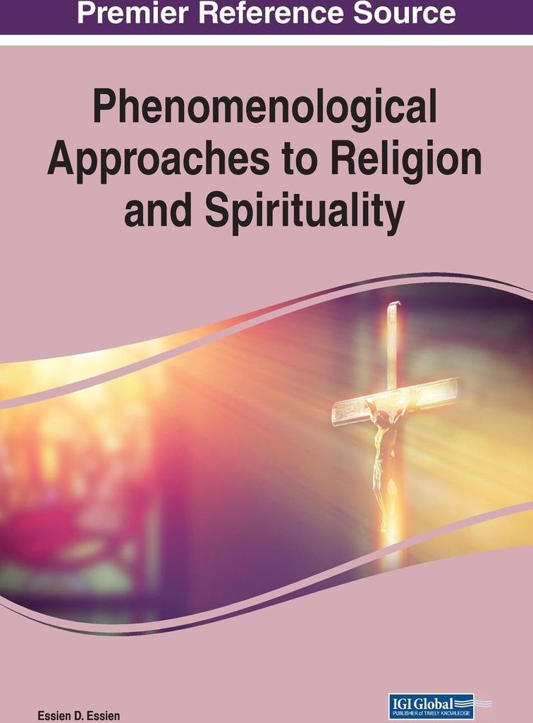 Phenomenological Approaches to Religion and Spirituality, 1 volume