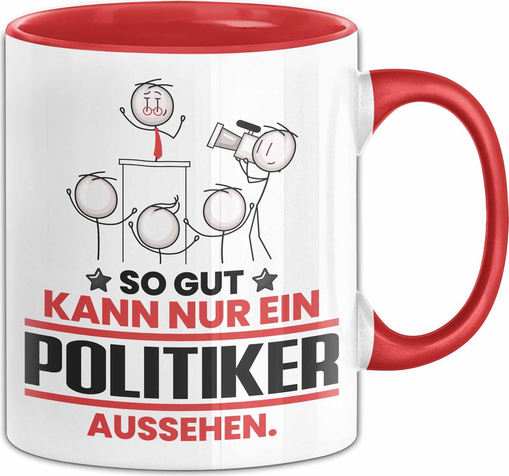 Politiker Geschenk Tasse So Gut Kann Nur Ein Politiker Aussehen Geschenkidee Kaffee-Becher (Rot)