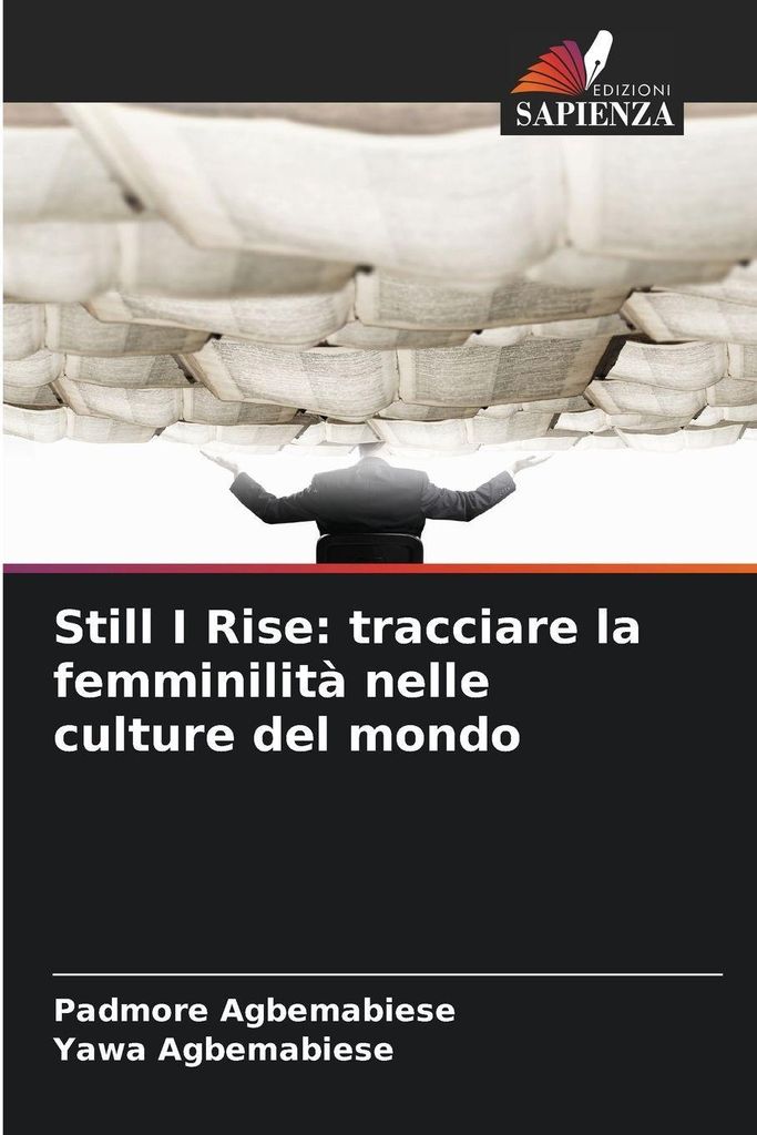 Still I Rise: tracciare la femminilità nelle culture del mondo