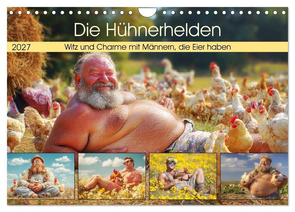 Die Hühnerhelden. Witz und Charme mit Männern, die Eier haben (Wandkalender 2027 DIN A4 quer), CALVENDO Monatskalender