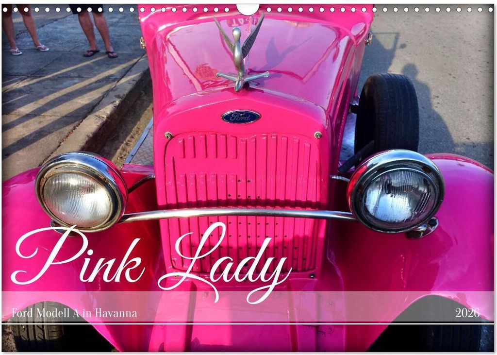 Pink Lady - Ford Modell A in Havanna (Wandkalender 2026 DIN A3 quer), CALVENDO Monatskalender