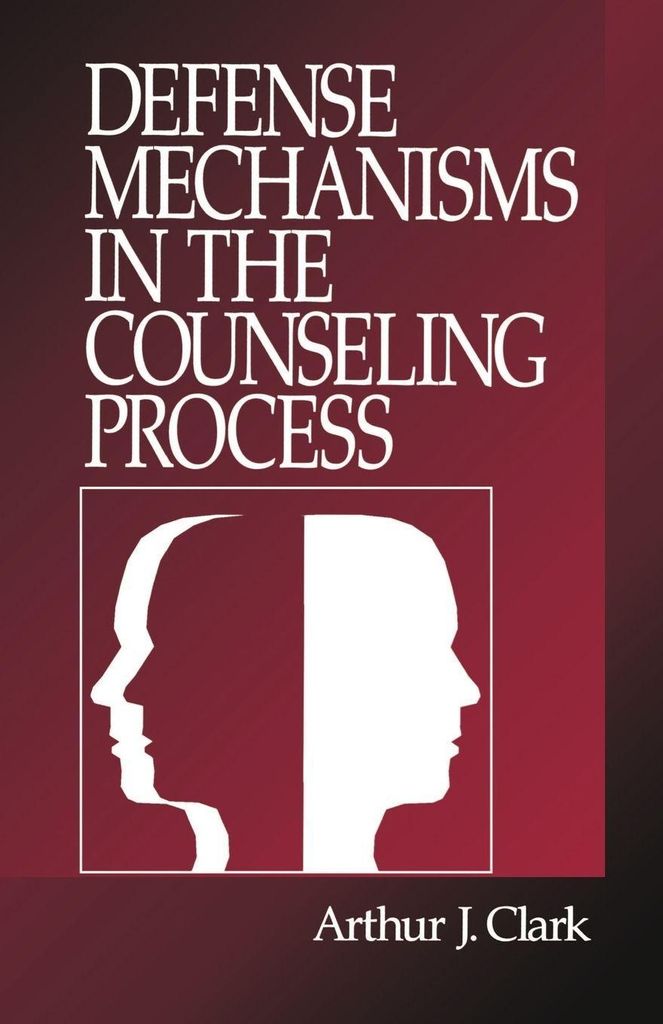 Defense Mechanisms in the Counseling Process. Clark, J. New.