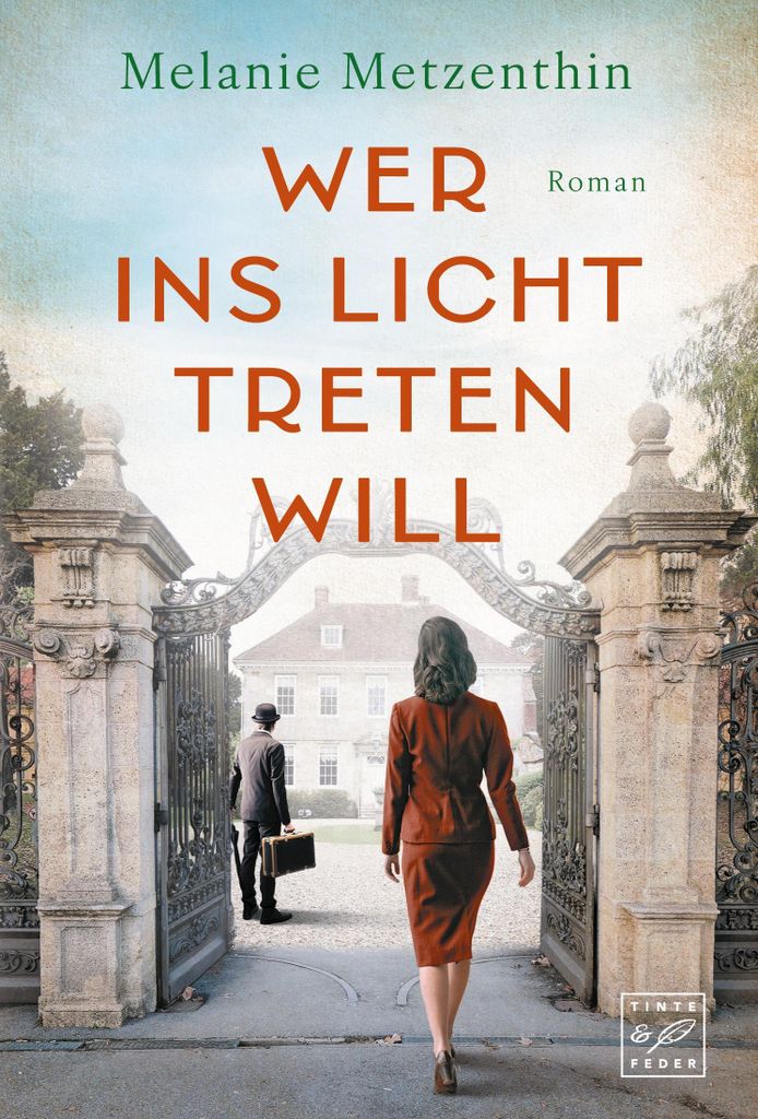 Wer ins Licht treten will – Berührender Roman von Melanie Metzenthin über Selbstverwirklichung in Hamburg 1959
