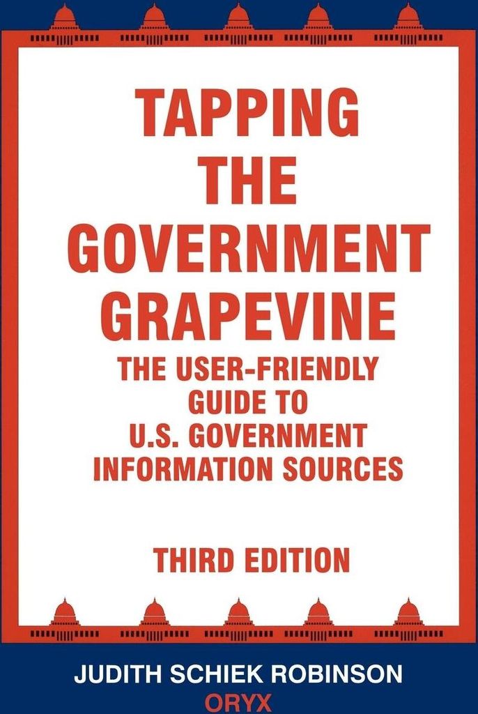 Tapping the Government Grapevine: The User-Frie. Robinson, Judith.