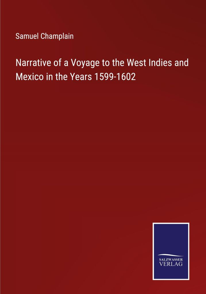 Narrative of a Voyage to the West Indies and Mexico in the Years 1599-1602