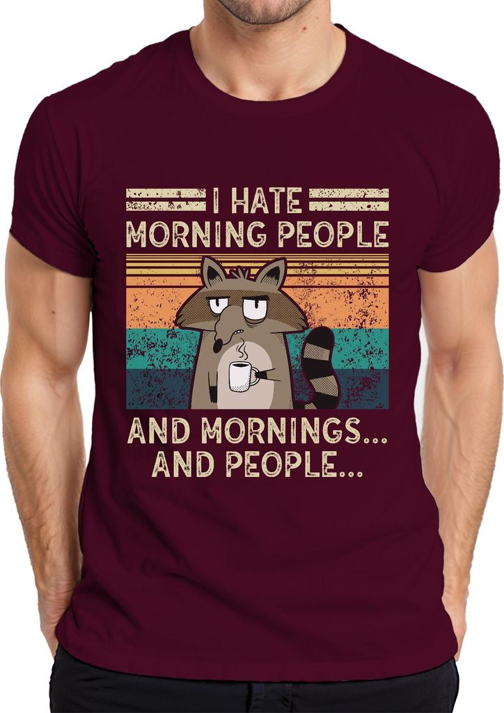 I hate morning people and mornings Waschbär Kaffee Retro Herren T-Shirt, Burgundy, 3XL