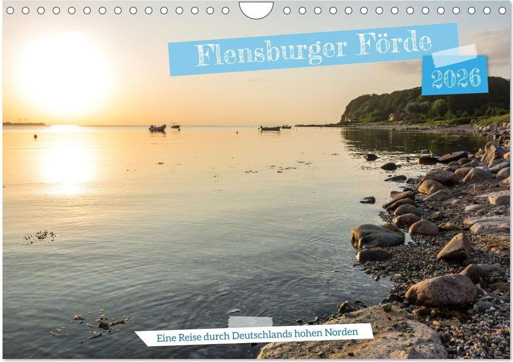 Flensburger Förde: Eine Reise durch Deutschlands hohen Norden (Wandkalender 2026 DIN A4 quer), CALVENDO Monatskalender