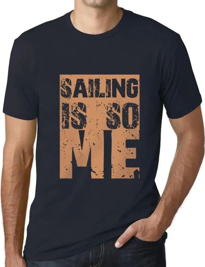Herren Grafik T-Shirt Segeln ist so mein Ding – Sailing Is So Me – Öko-Verantwortlich Vintage Jahrgang Kurzarm Lustige Druck Geburtstag Gesche...