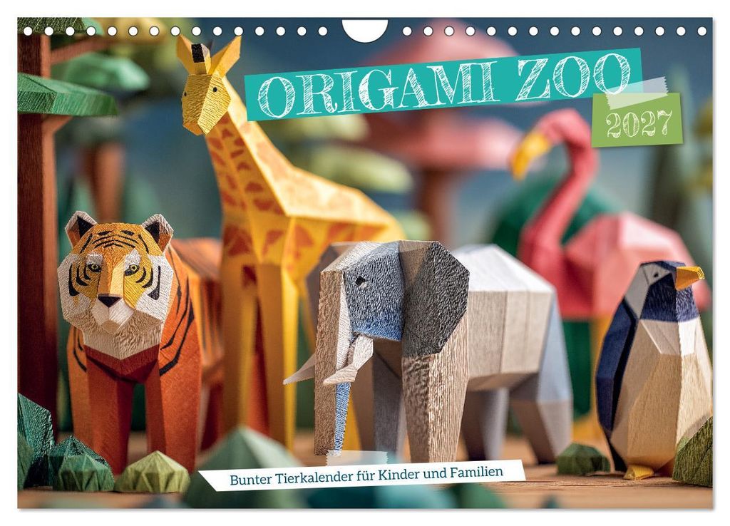 Origami Zoo - Bunter Tierkalender für Kinder und Familien (Wandkalender 2027 DIN A4 quer), CALVENDO Monatskalender