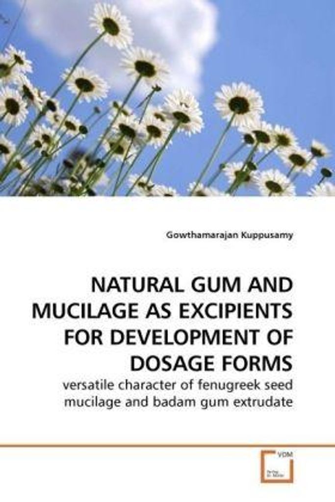 Natural Gum And Mucilage As Excipients For Development Of Dosage Forms