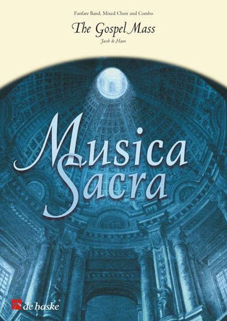 Jacob de Haan The Gospel MassFanfare Band , SATB + combo