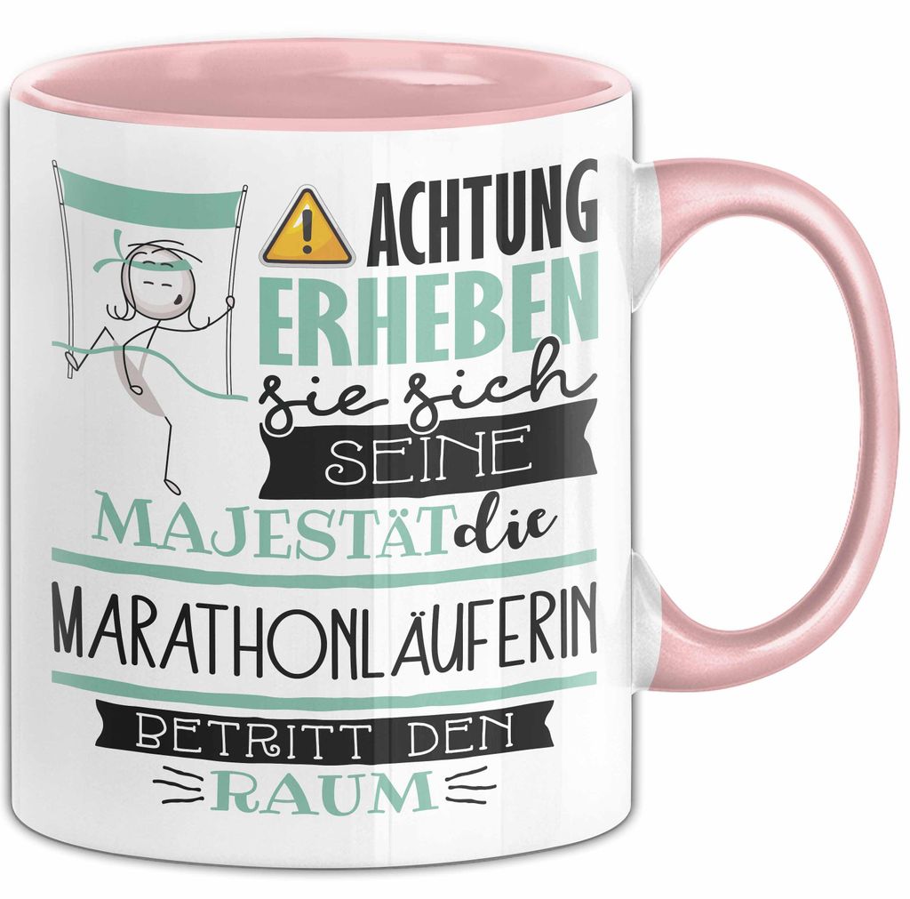 Marathonläuferin Tasse Geschenk Lustiger Spruch Bitte Erheben Sie Sich Seine Majestät Die Marathonläuferin Betritt Den Raum (Rosa)