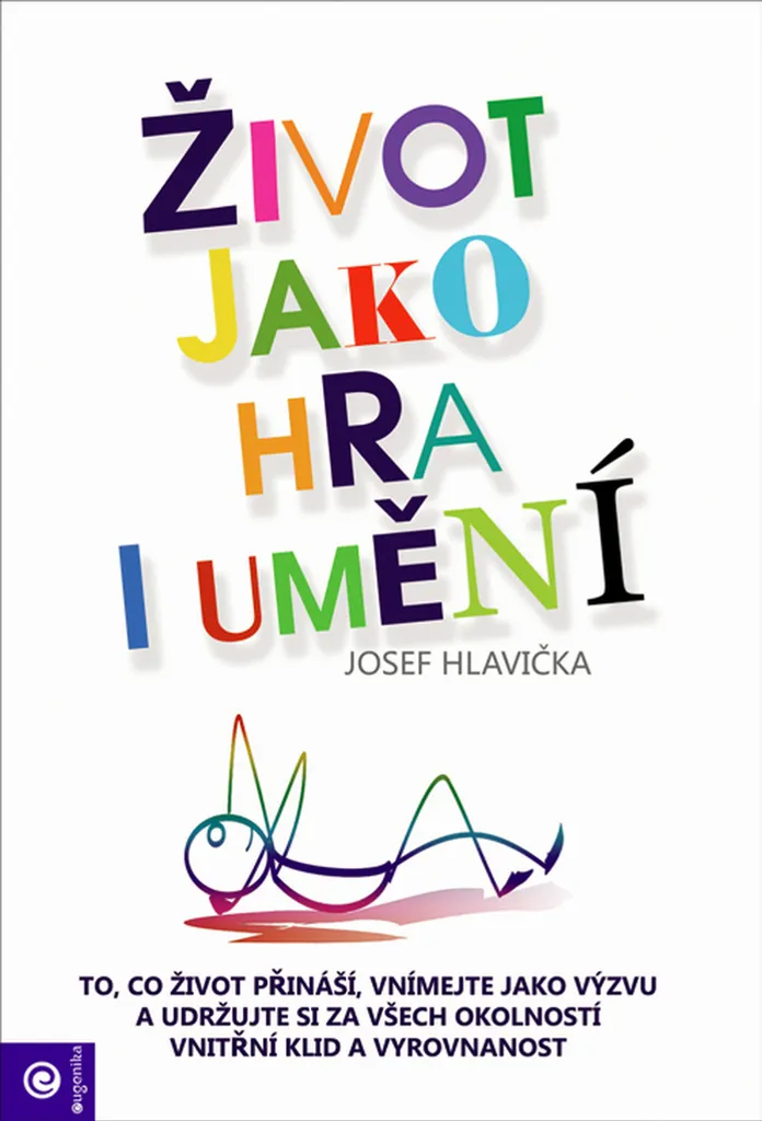 Comprendre la vie avec le livre Život jako hra i umění de J. Hlavička