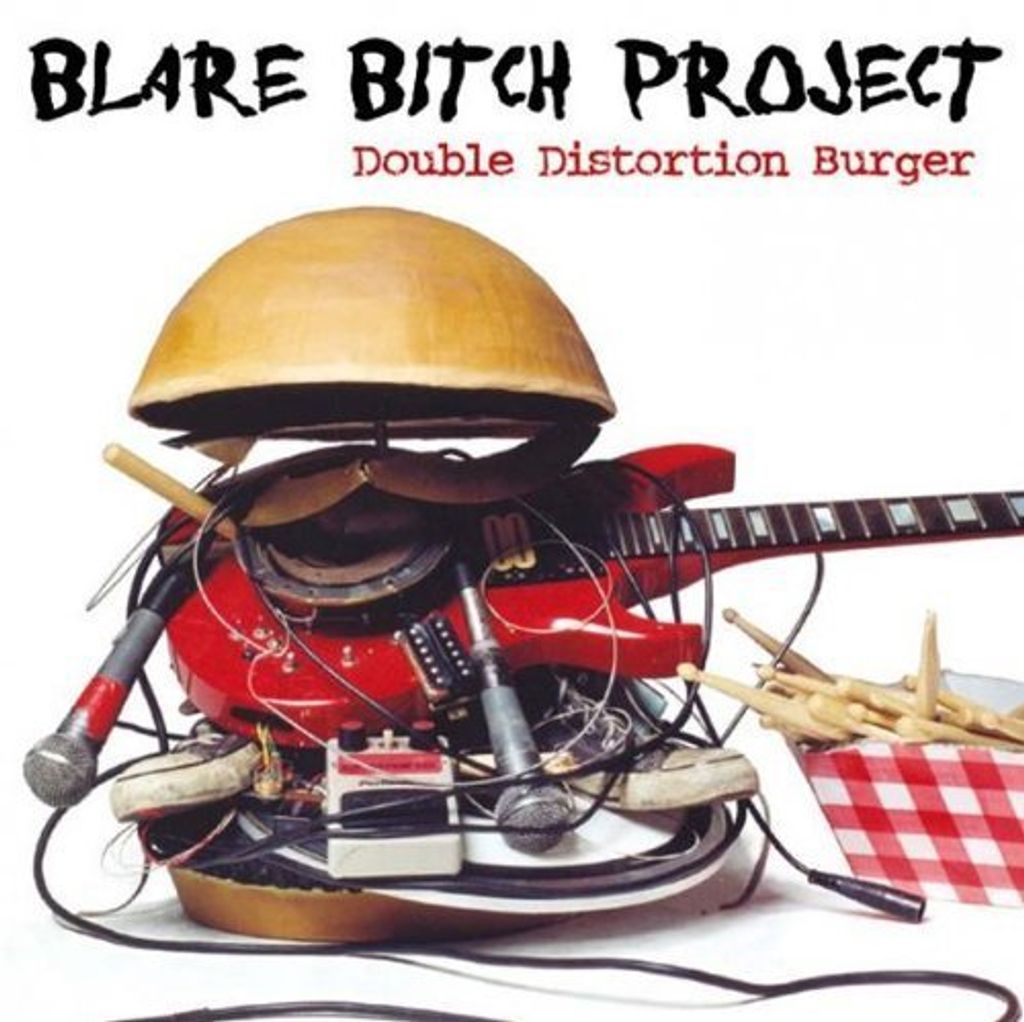 Blare Bitch Project-Double Distortion Burger