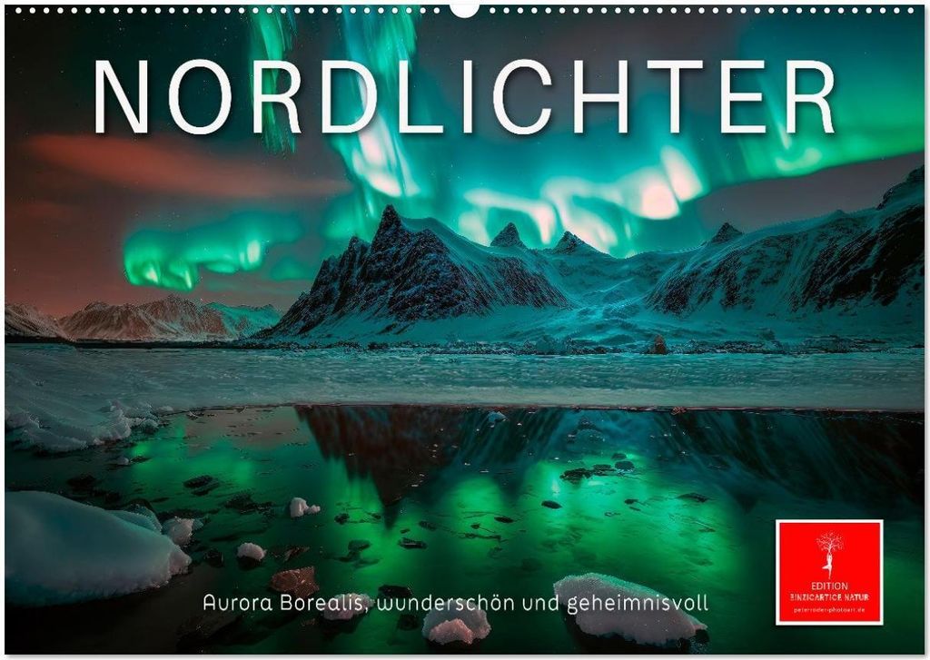 Nordlichter - Aurora Borealis, wunderschön und geheimnisvolll (Wandkalender 2026 DIN A2 quer), CALVENDO Monatskalender