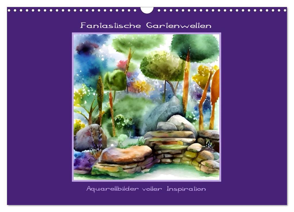 Fantastische Gartenwelten - Aquarellbilder voller Inspiration (Wandkalender 2027 DIN A3 quer), CALVENDO Monatskalender