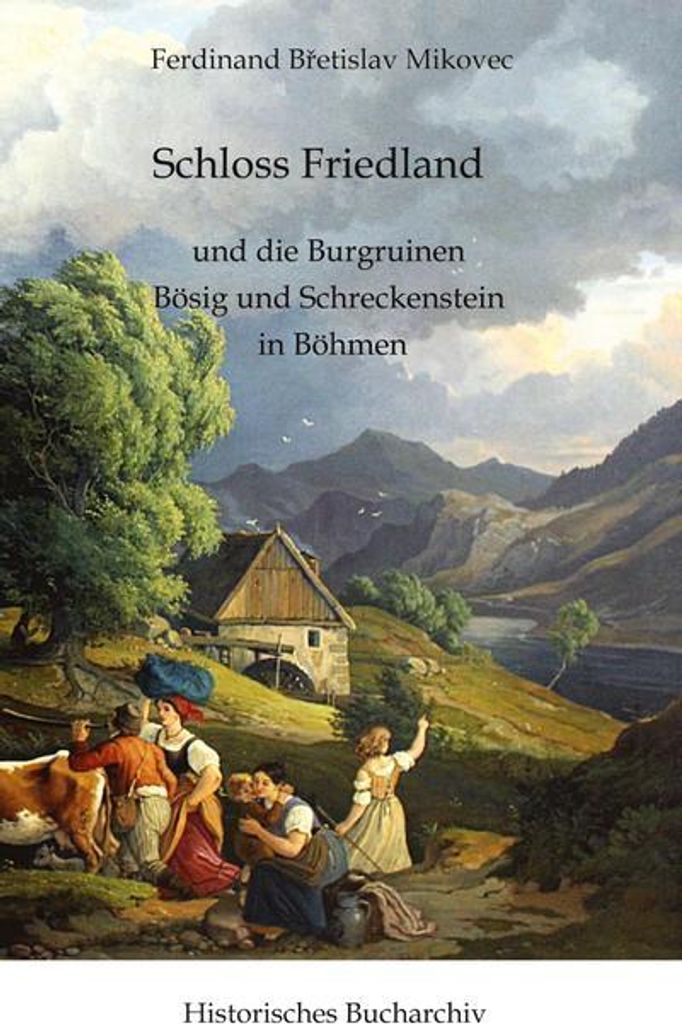Schloss Friedland und die Burgruinen Bösig und Schreckenberg in Böhmen