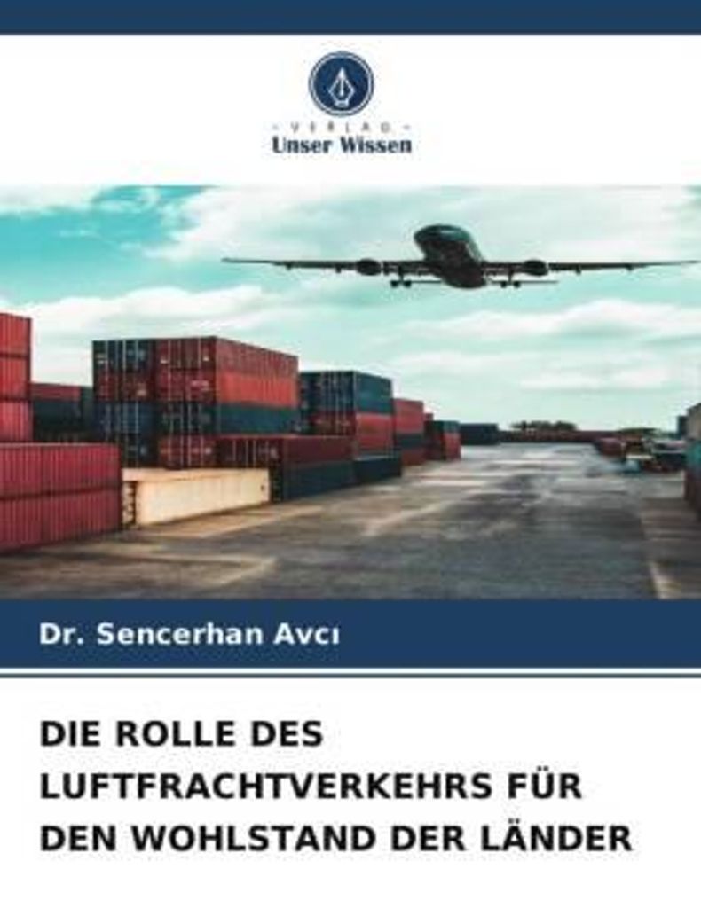 Die Rolle Des Luftfrachtverkehrs Für Den Wohlstand Der Länder