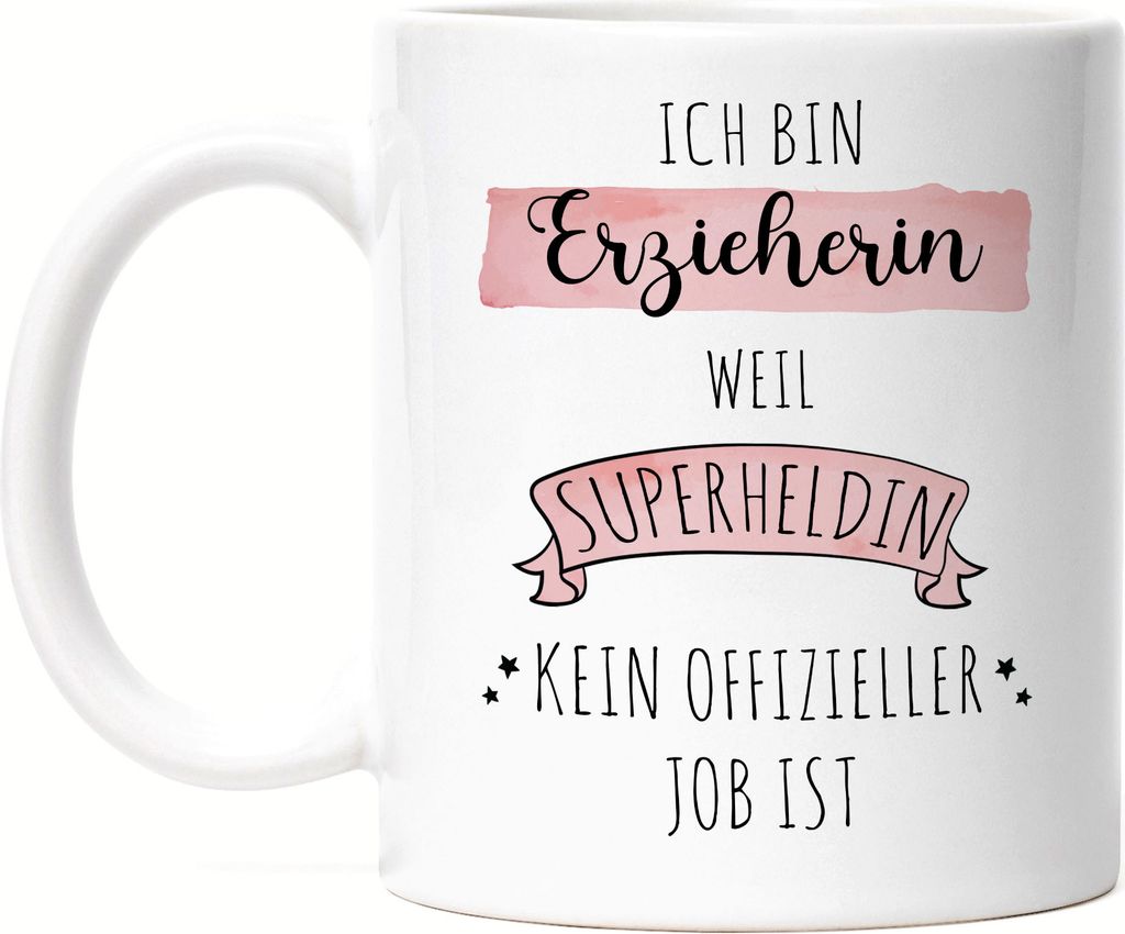 Ich Bin Erzieherin Weil Superheldin Kein Anerkannter Job Ist Tasse Geschenk Danke Sagen