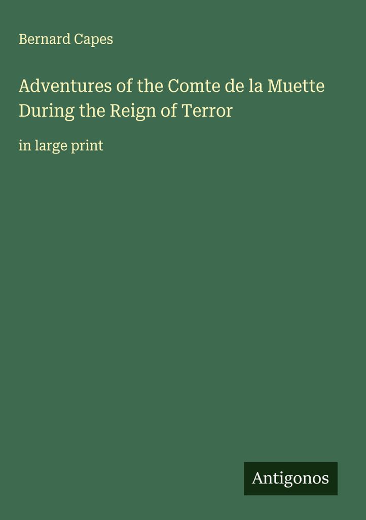 Die Abenteuer des Comte de la Muette während der Schreckensherrschaft