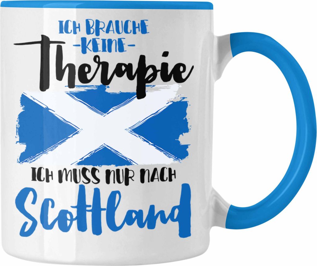 Trendation - Schottland Tasse Geschenk Grafik Scottland Geschenkidee Spruch Lustig ich Brauche Keine Therapie (Blau)