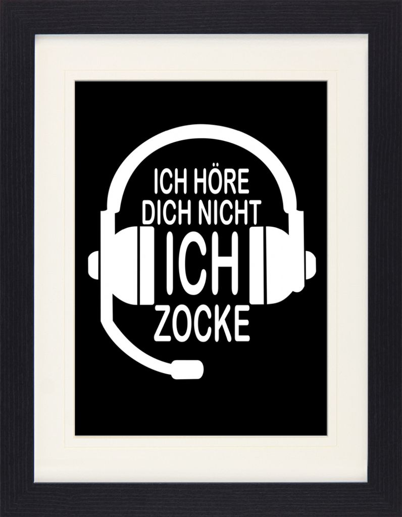 Gaming Gerahmtes Bild Mit Edlem Passepartout | Wand-Bilder | Im Bilderrahmen - Ich Höre Dich Nicht, Ich Zocke (40 x 30 cm)