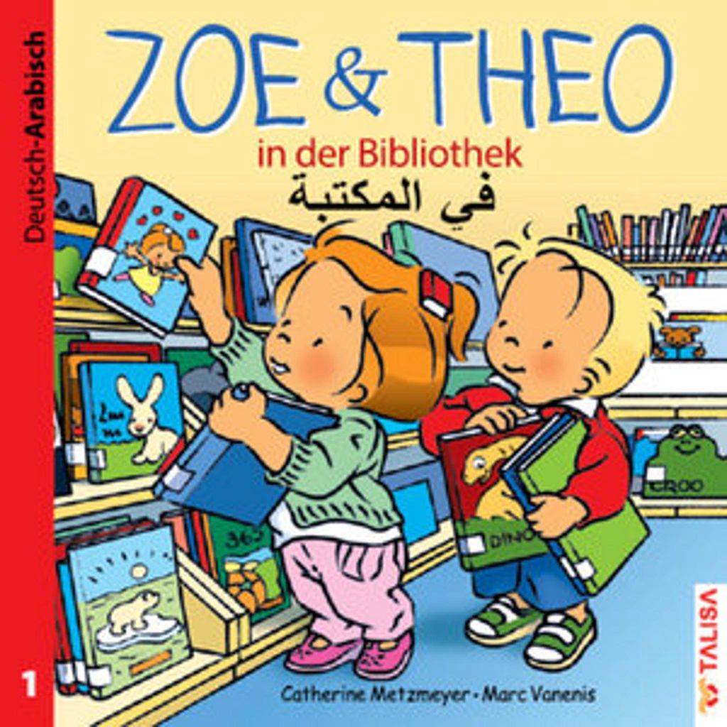 ZOE & THEO in der Bibliothek. Deutsch und Arabisch