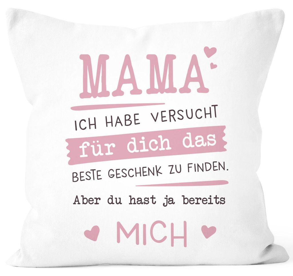 Kissen-Bezug Mama ich habe versucht für dich das beste Geschenk zu finden Geburtstag Muttertag Weihnachten SpecialMe rosa standard