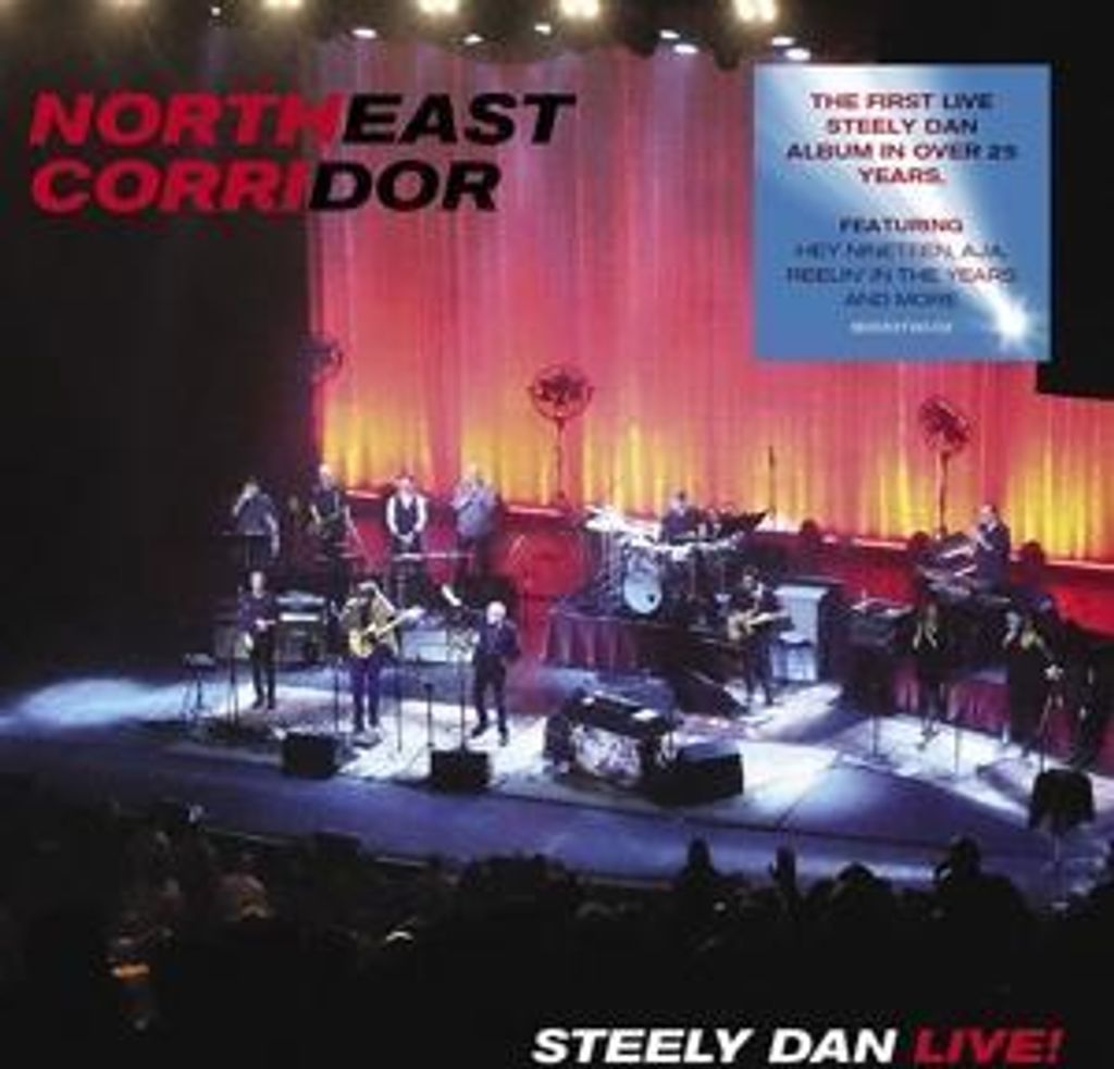 Steely Dan: Northeast Corridor: Steely Dan Live