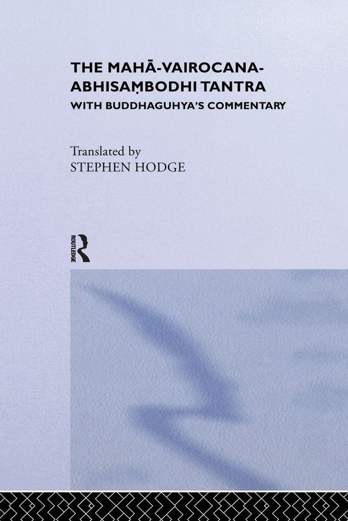 The Maha-Vairocana-Abhisambodhi Tantra