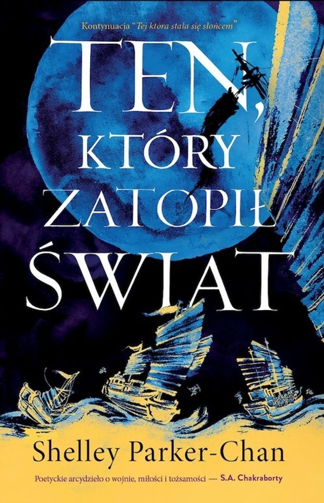 Ten, Który Zatopił Świat. Cykl Świetlisty Cesarz. Tom 2