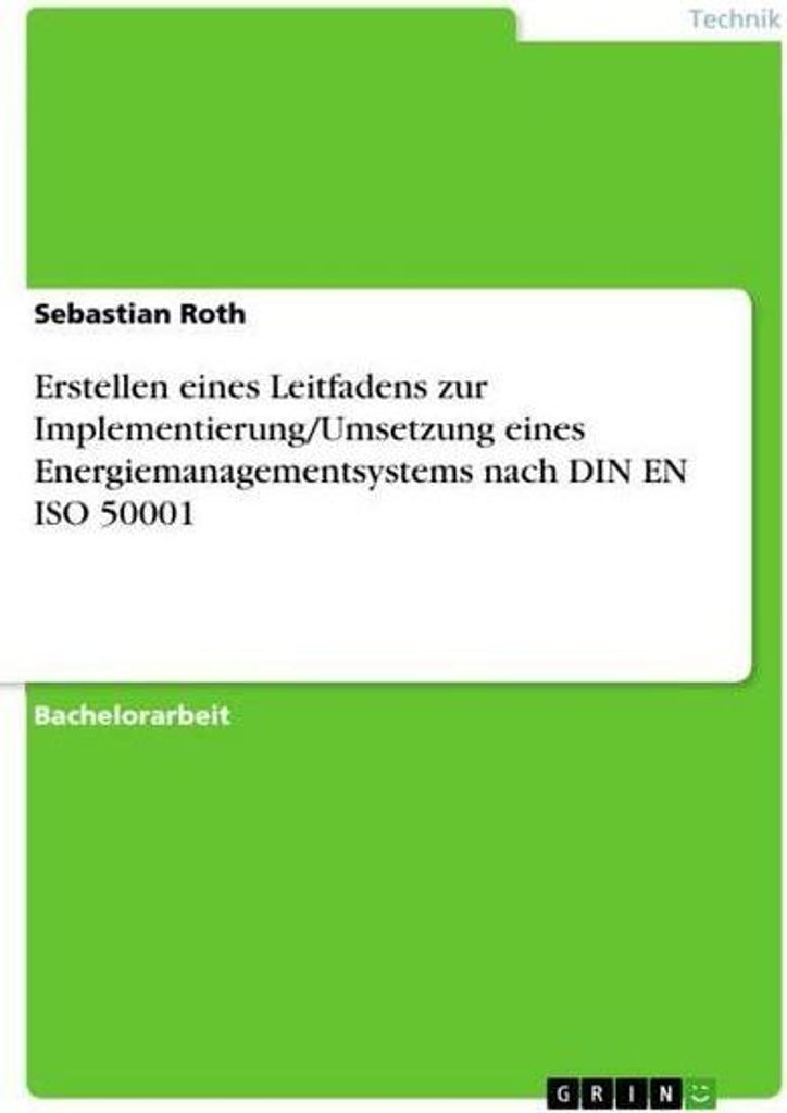 Erstellen eines Leitfadens zur Implementierung/Umsetzung eines Energiemanagementsystems nach DIN EN ISO 50001