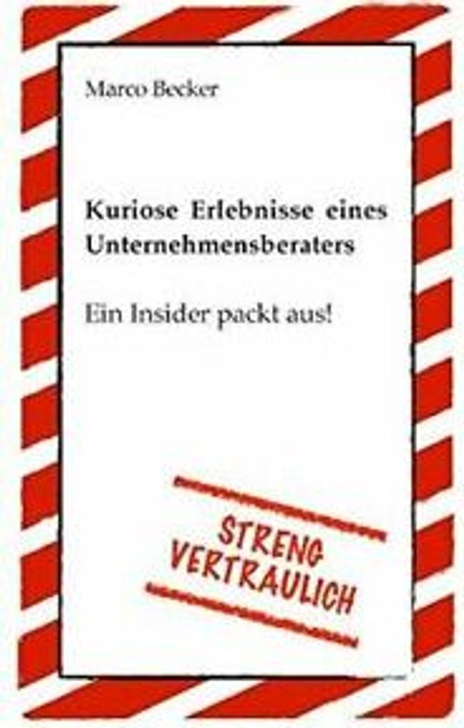 Streng vertraulich - Kuriose Erlebnisse eines U. Becker, Marco.
